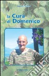 La cura di Domenico libro di Nasazzi Pinuccia