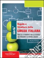 Regole e strutture della lingua italiana. Per la Scuola media libro