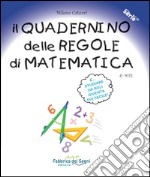Il quadernino delle regole di matematica. Per la Scuola elementare libro usato