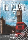 Square. Elementary english. Per la Scuola elementare (The). Vol. 5 libro