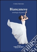 Biancaneve. Antologia di poesie