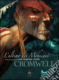 L'ultimo dei mohicani da James Fenimore Cooper