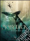 Moby Dick. Tratto dal romanzo di Herman Melville libro