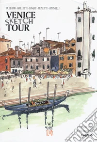Venezia Sketch Tour. Guida turistica della città in 130 illustrazioni. Ediz. inglese libro
