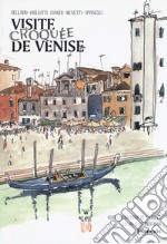 Venezia Sketch Tour. Guida turistica della città in 130 illustrazioni. Ediz. francese libro