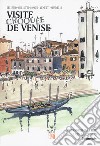 Venezia Sketch Tour. Guida turistica della città in 130 illustrazioni. Ediz. francese libro
