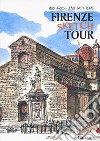 Firenze sketch tour. Ediz. a colori libro di Rossi Mattia
