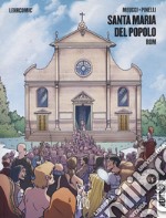 Santa Maria del Popolo. Roma. Guida a fumetti. Ediz. tedesca libro