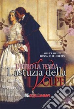 L'astuzia della volpe. Dietro la tenda libro