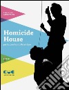 Homicide house libro di Aldrovandi Emanuele