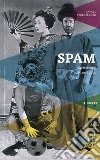 Spam. Ediz. tedesca libro di Spregelburd Rafael