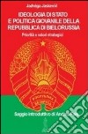 Ideologia di Stato e politica giovanile della repubblica di Bielorussia libro