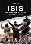 Isis. Una minaccia all'Islam libro di Bovo Filippo