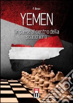 Yemen. Un paese al centro della scacchiera