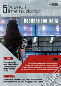 Scenari internazionali. Rivista di affari globali (2019). Vol. 12: Destinazione Italia libro