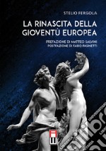 La rinascita della gioventù europea libro