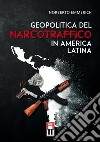 Geopolitica del narcotraffico in America Latina libro