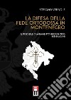 La difesa della fede ortodossa in Montenegro. Il possibile cambiamento geopolitico nei Balcani libro