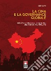 La Cina e la governance globale. Proposte cinesi per la gestione del mondo multipolare libro