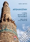 Afghanistan. Storia, geopolitica, patrimonio libro di Morigi Maria
