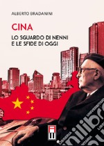 Cina. Lo sguardo di Nenni e le sfide di oggi