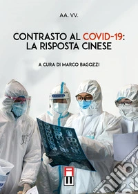 Contrasto al covid-19: la risposta cinese libro