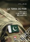 La terra dei puri. Ideologia e geopolitica del Pakistan libro di Perra Daniele