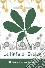 La linfa di Evelyn libro