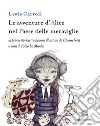 Le avventure d'Alice nel paese delle meraviglie. Ediz. illustrata libro di Carroll Lewis La Mantia F. (cur.)