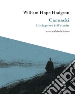 Carnacki. L'indagatore dell'occulto libro