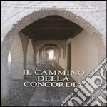 Il cammino della Concordia libro