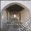 Il cammino della Concordia libro