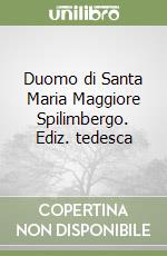 Duomo di Santa Maria Maggiore Spilimbergo. Ediz. tedesca libro