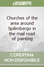 Churches of the area around Spilimbergo in the mail road of painting libro