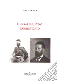Un garibaldino dimenticato libro