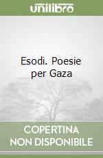 Esodi. Poesie per Gaza libro
