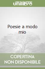 Poesie a modo mio
