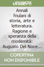 Annali friulani di storia, arte e letteratura. Ragione e speranza della modernità: Augusto Del Noce e Pier Paolo Pasolini