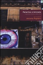 Palermo criminale. Il grande romanzo della città libro