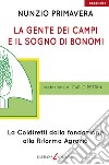 La gente dei campi e il sogno di Bonomi. La Coldiretti dalla fondazione alla Riforma agraria libro