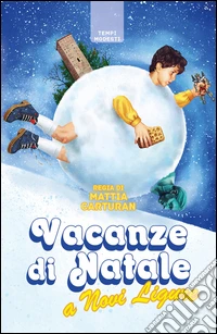 Vacanze di Natale a Novi Ligure. Nuova ediz. libro