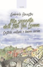 Alla scoperta dell'alta Val Lemme. Castelli, natura e buona cucina