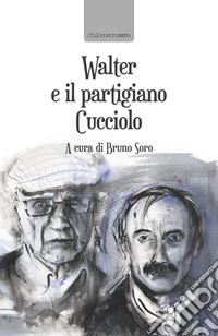 Walter e il partigiano Cucciolo