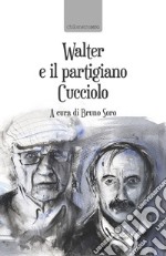 Walter e il partigiano Cucciolo libro