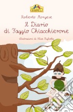 Il diario di Faggio Chiacchierone libro