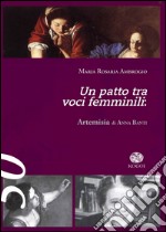 Un patto tra voci femminili. «Artemisia» di Anna Banti libro