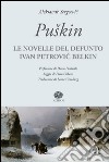 Le novelle del defunto Ivan Petrovic Belkin libro