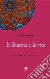 Il dharma e la vita libro