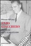 Enzo Giacchero. Pioniere dell'europeismo libro di D'Urso Donato