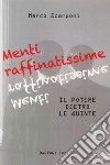 Menti raffinatissime. Il potere dietro le quinte libro di Scarponi Marco